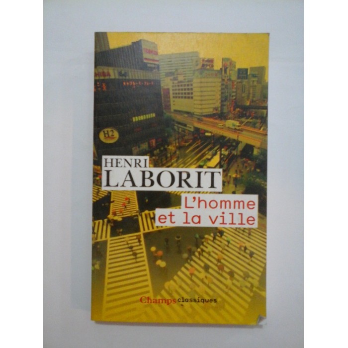 L'homme et la ville - Henri LABORIT L'homme et la ville - Henri LABORIT